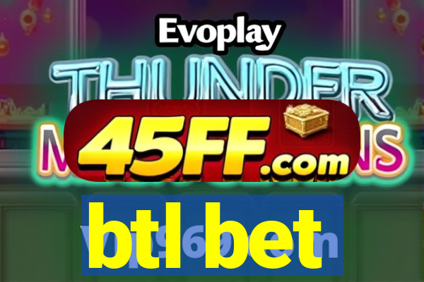 btl bet